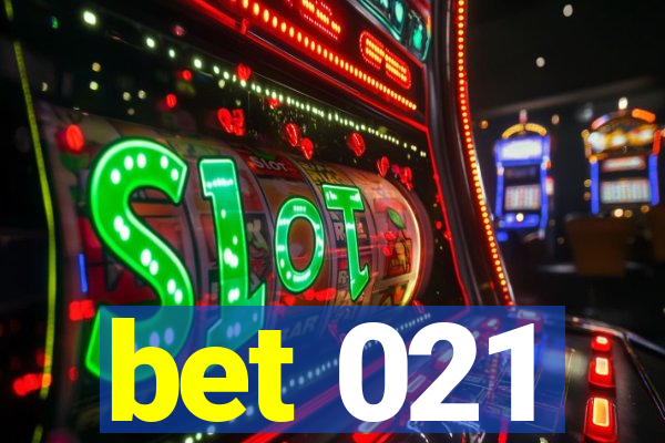 bet 021
